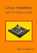 Linux headless - with PC Engines ALIX