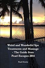 Weird And Wonderful Spa Treatments And Massage - The Guide From Pearl Escapes 2014