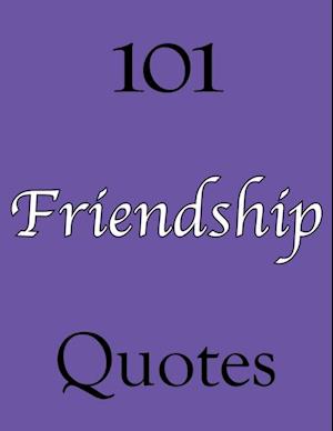 101 Friendship Quotes