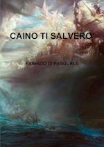 Caino ti salverò