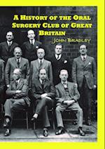 History of the Oral Surgery Club of Great Britain