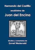 Hernando del Castillo Seudonimo de Juan del Encina