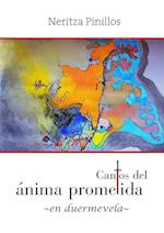 Cantos del Ánima Prometida -En Duermevela-