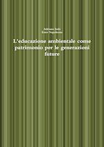 L'educazione ambientale come patrimonio per le generazioni future