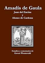 Amadis de Gaula. Juan del Encina y Alonso de Cardona.