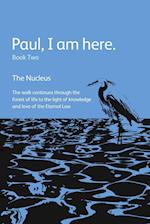 Paul, I am here. Book Two 