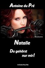 Natalie - Du gehörst nur mir!