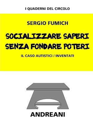 Socializzare Saperi Senza Fondare Poteri