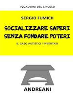 Socializzare Saperi Senza Fondare Poteri