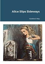 Alice Slips Sideways 