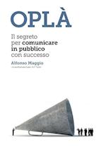 Opla Il Segreto Per Comunicare in Pubblico Con Successo