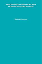 Abuso del Diritto in Materia Fiscale Nella Prospettiva Della Corte Di Giustizia