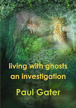 Living with Ghosts