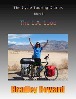 Cycle Touring Diaries - Diary 3: The L.A. Loop