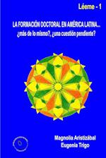 La formación doctoral en América Latina... ¿más de lo mismo?, ¿una cuestión pendiente?