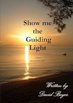 Show Me the Guiding Light V3