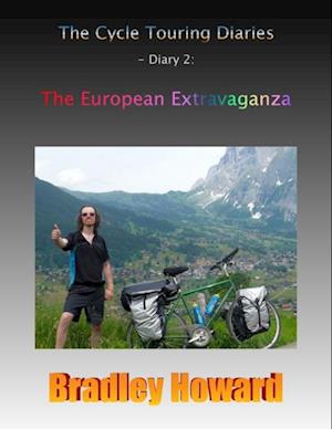 Cycle Touring Diaries - Diary 2: The European Extravaganza