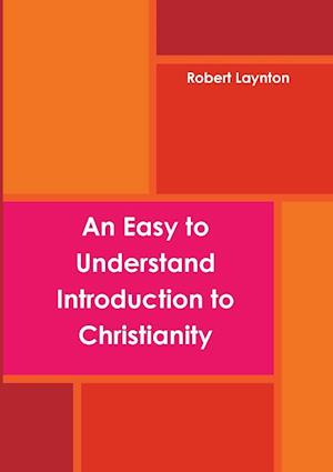 An Easy to Understand Introduction to Christianity (paperback)