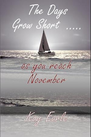 The Days Grow Short ..... as You Reach November