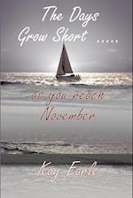 The Days Grow Short ..... as You Reach November