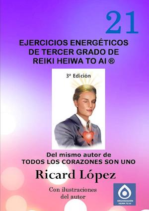 Ejercicios Energeticos de Tercer Grado de Reiki Heiwa to AI (R)