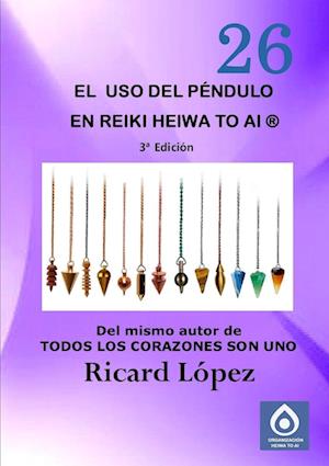 El USO del Pendulo En Reiki Heiwa to AI (R)