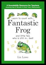 Learn to count with... Fantastic Frog and little Ted, who is still in... bed! 