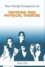 Your Handy Companion to Devising and Physical Theatre. 2nd Edition.