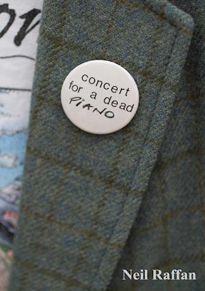 Concert for a Dead Piano