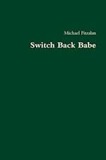 Switch Back Babe