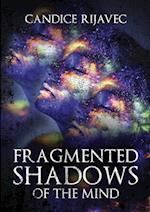 Fragmented Shadows of the Mind