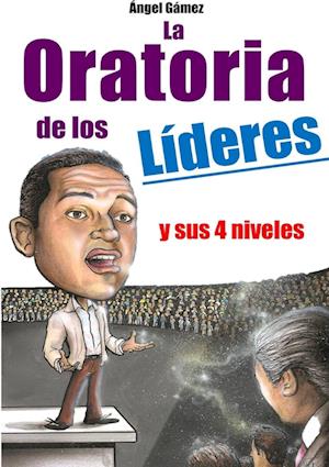 LA ORATORIA DE LOS LÍDERES