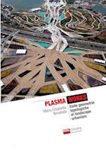 Plasma Works Dalle Geometrie Topologiche Al Landscape Urbanism (B&w)