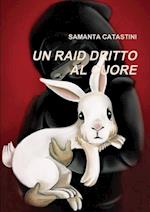 Un Raid Dritto Al Cuore