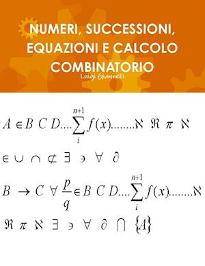 NUMERI, SUCCESSIONI, EQUAZIONI E CALCOLO COMBINATORIO