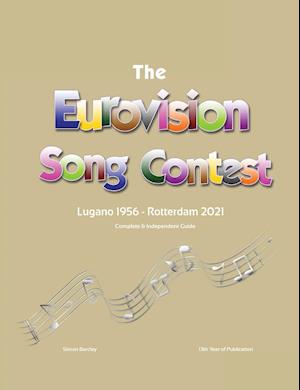 The Complete & Independent Guide to the Eurovision Song Contest 2021