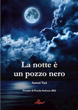 La Notte E Un Pozzo Nero