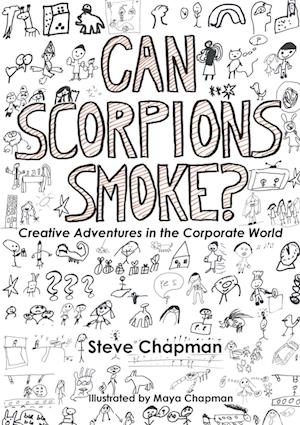 Can Scorpions Smoke?  Creative Adventures in the Corporate World