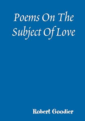 Poems On The Subject Of Love