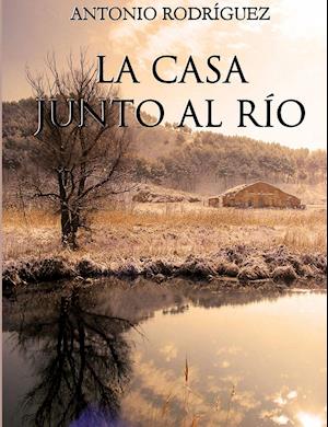 La Casa Junto Al Rio