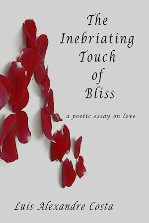 The Inebriating Touch of Bliss