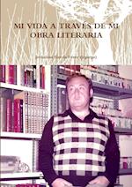 MI VIDA A TRAVÉS DE MI OBRA LITERARIA