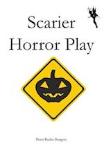 Scarier Horror Play 