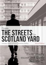 From the Streets to Scotland Yard