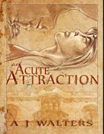 An Acute Attraction