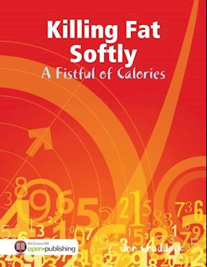 Killing Fat Softly: A Fistful of Calories