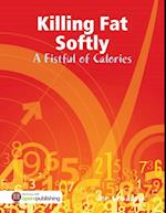 Killing Fat Softly: A Fistful of Calories