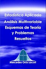 Estadistica Aplicada Analisis Multivariable - Esquemas de Teoria y Problemas Resueltos