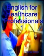English for Healthcare Professionals 1