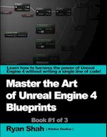 Mastering the Art of Unreal Engine 4 - Blueprints